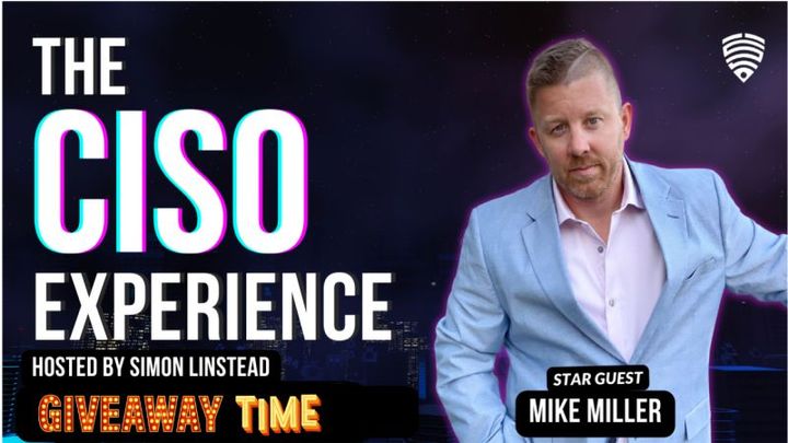 The CISO Experience - Mike Miller